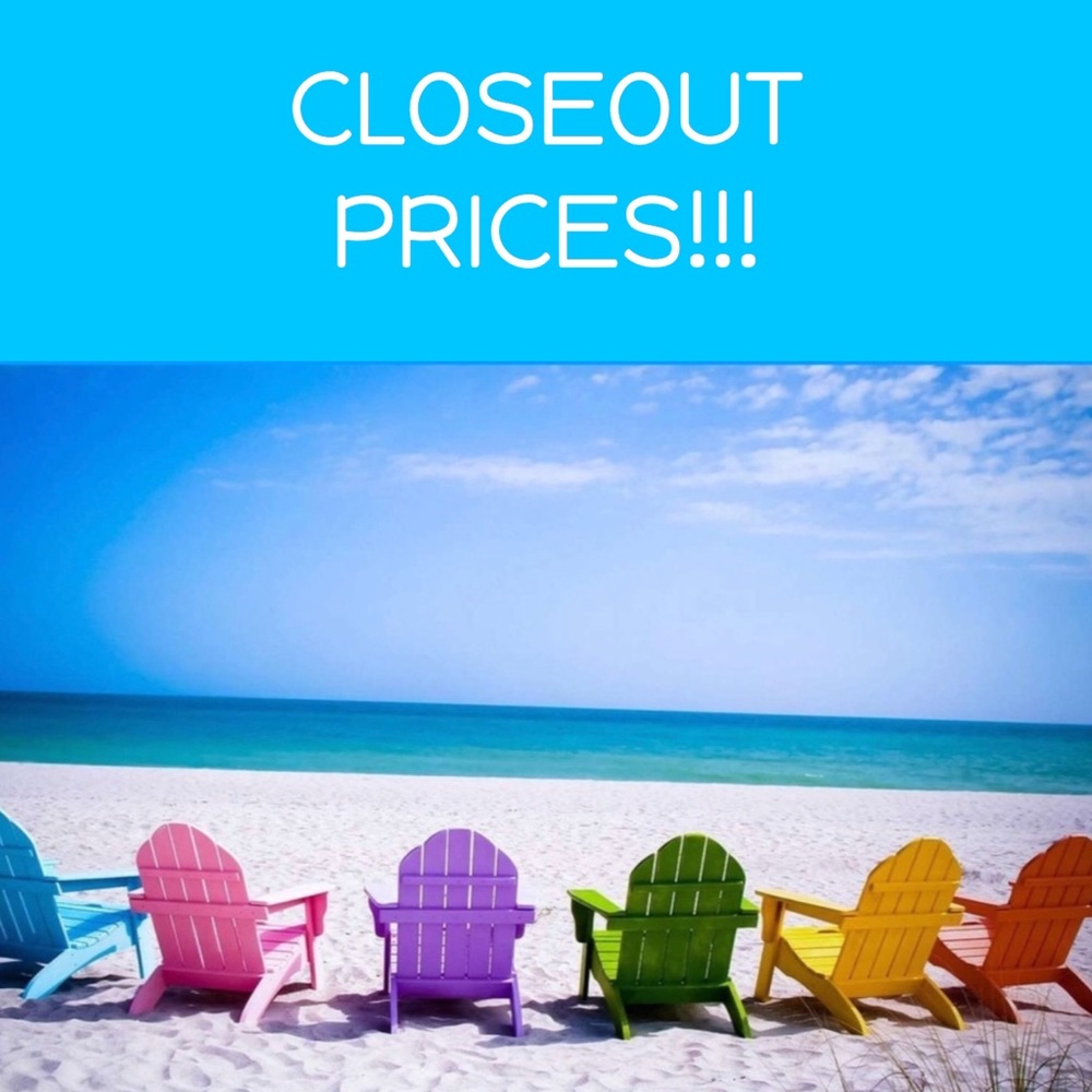 Closeout prices on many items!
